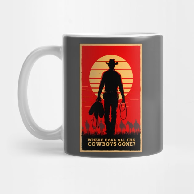 Where Have All the Cowboys Gone? - Design 1 by Joe Neckbone's Hangout